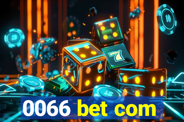 0066 bet com